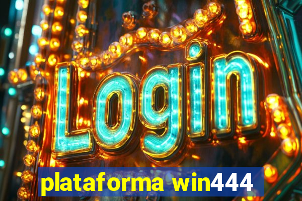 plataforma win444